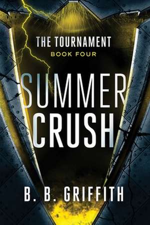 Summer Crush (the Tournament, #4) de B. B. Griffith