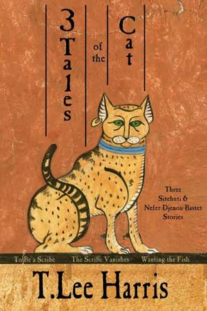 3 Tales of the Cat de T. Lee Harris