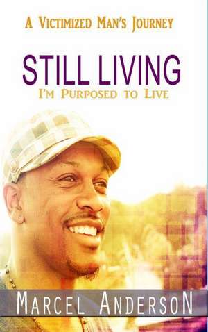 Still Living de Marcel Anderson