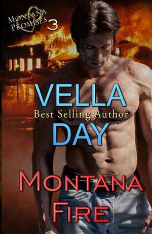 Montana Fire de Vella Day