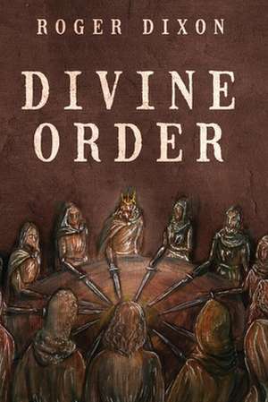 Divine Order de Roger Dixon