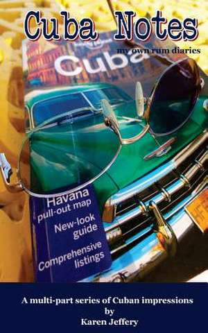 Cuba Notes de Karen Jeffery