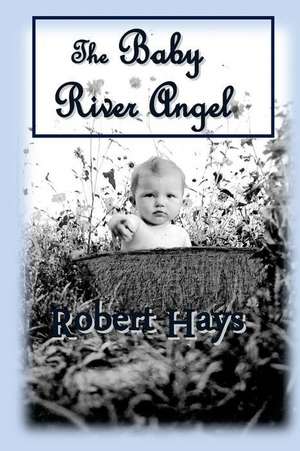 The Baby River Angel de Robert Hays