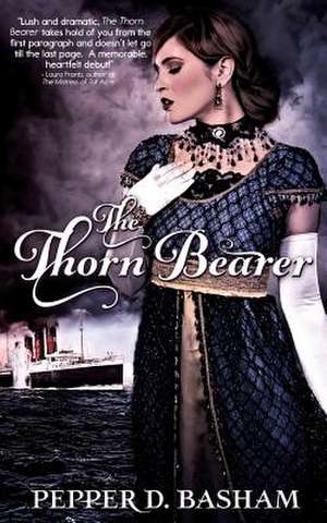 The Thornbearer de Pepper D. Basham