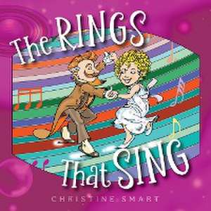 The Rings that Sing de Christine Smart