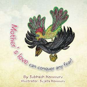 Mother's Love Can Conquer Any Fear! de Subhash Kommuru