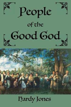 People of the Good God de Hardy Jones