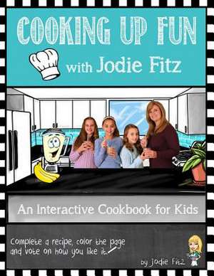 Cooking Up Fun with Jodie Fitz de Jodie Fitz