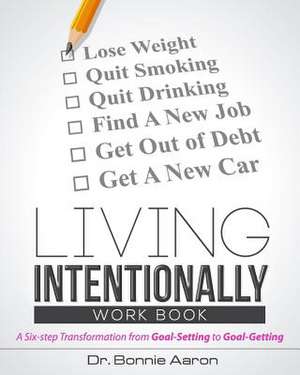 Living Intentionally de Dr Bonnie L. Aaron