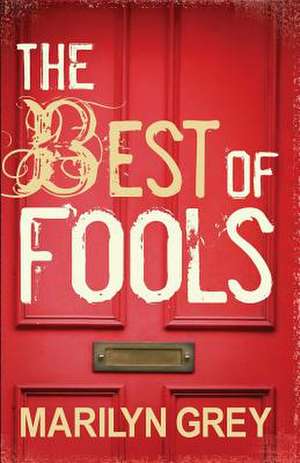 The Best of Fools de Marilyn Grey