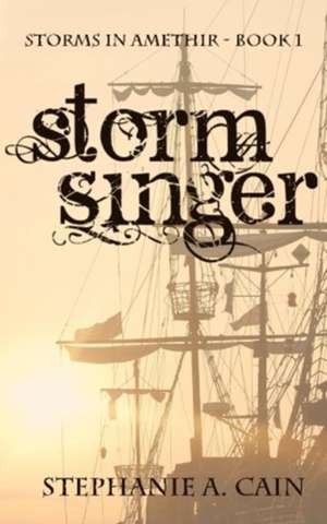 Stormsinger de Stephanie A Cain