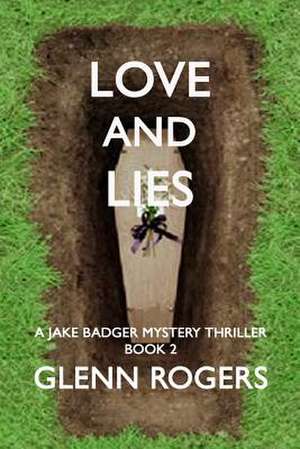 Loves and Lies de Glenn Rogers