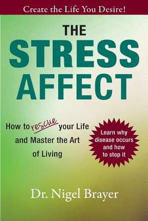 The Stress Affect de Dr Nigel Brayer