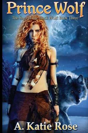 Prince Wolf de A. Katie Rose