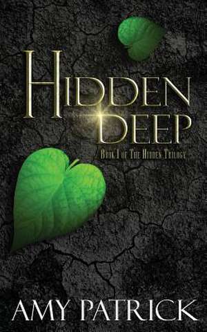 Hidden Deep de Amy Patrick