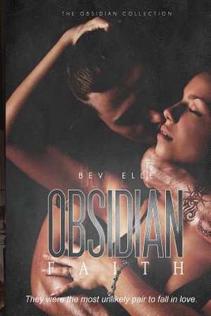 Obsidian Faith de Bev Elle