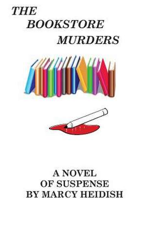 The Bookstore Murders de Marcy Heidish