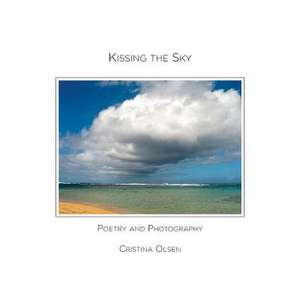 Kissing the Sky de Cristina Olsen