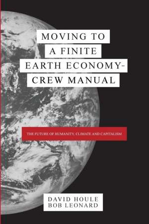 Moving to a Finite Earth Economy - Crew Manual de David Houle