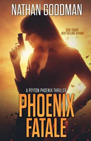 Phoenix Fatale de Nathan Goodman