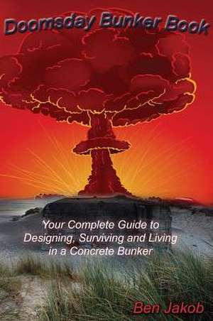 Doomsday Bunker Book de Ben Jakob