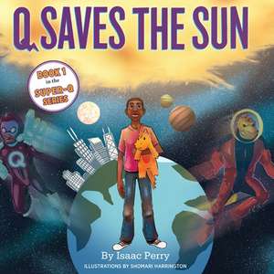 Q Saves the Sun de Isaac Perry