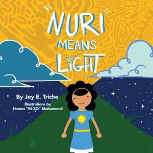 Nuri Means Light de Joy E. Triche