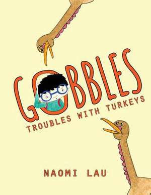 Gobbles de Naomi Lau