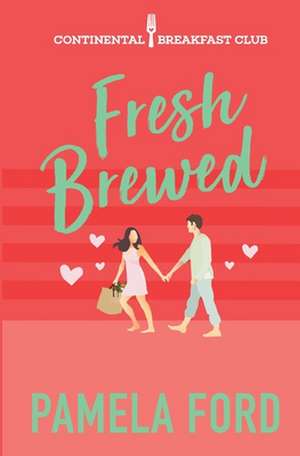 Fresh Brewed de Pamela Ford