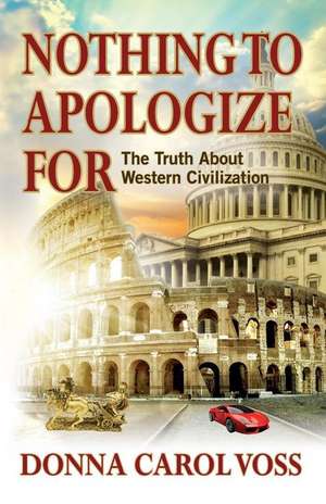 Nothing to Apologize For de Donna Carol Voss