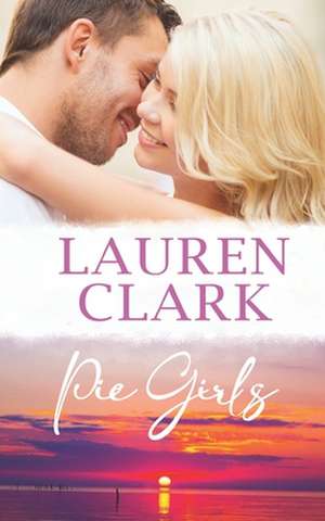 Pie Girls de Lauren Clark