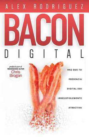 BACON Digital de Alex Rodriguez