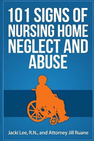 101 Signs of Nursing Home Neglect and Abuse