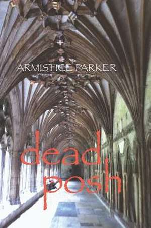 Dead Posh de Armistice Parker