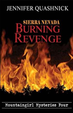 Sierra Nevada Burning Revenge de Jennifer Quashnick