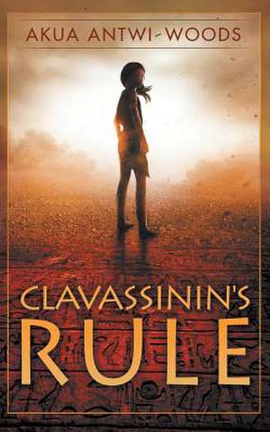 Clavassinin's Rule de Akua Antwi-Woods