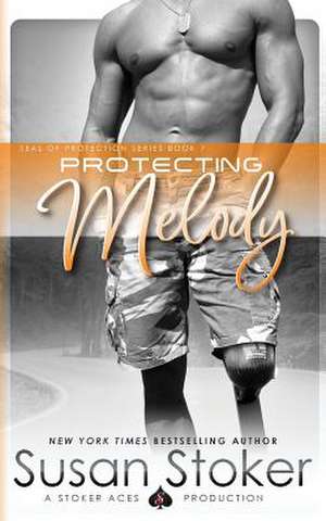 Protecting Melody de Susan Stoker