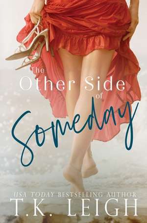 The Other Side Of Someday de T. K. Leigh