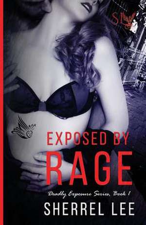 Exposed by Rage, Book 1 de Sherrel Lee