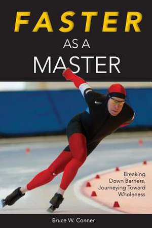 Faster as a Master de Bruce W. Conner