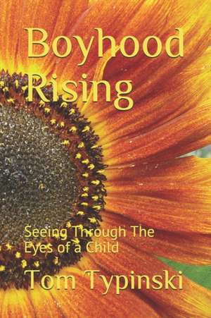 Boyhood Rising de Tom Typinski