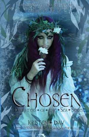 Chosen (Daughters of the Sea #3) de Kristen Day