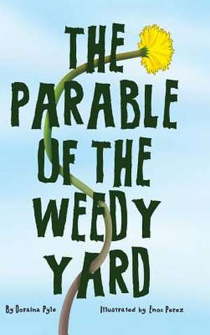 The Parable of the Weedy Yard