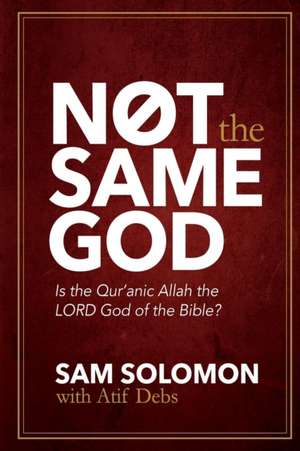 Not the Same God de Sam Solomon