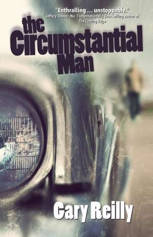 The Circumstantial Man de Gary Reilly