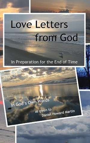 Love Letters from God de Daniel Howard Martin