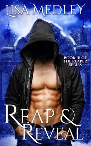 Reap & Reveal de Lisa Medley