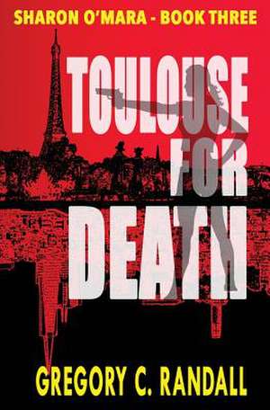 Toulouse For Death de Gregory C. Randall