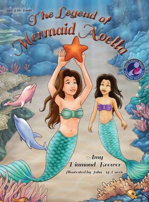 The Legend of Mermaid Noella de Amy Diamond-Brewer