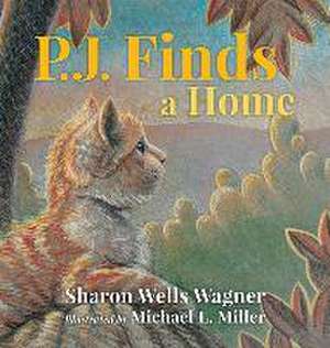 P.J. Finds a Home de Sharon Wells Wagner